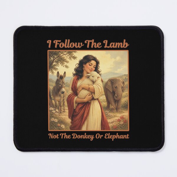 Item preview, I Follow The Lamb Not The Donkey Or Elephant designed and sold by tellia-kallisto.