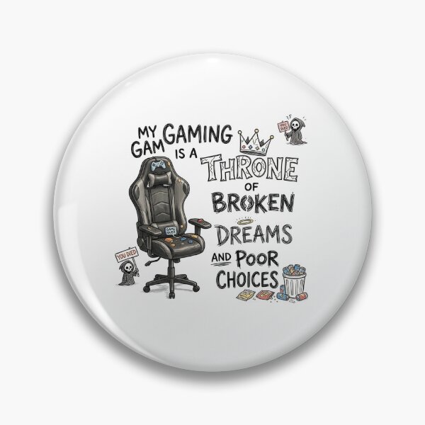 Item preview, My gaming chair is a throne of broken dreams and poor choices. designed and sold by jrzvibe.