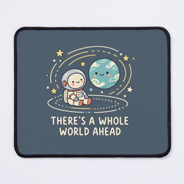 Item preview, There's a Whole World Ahead | Cute Space Astronaut Art designed and sold by MrDev.