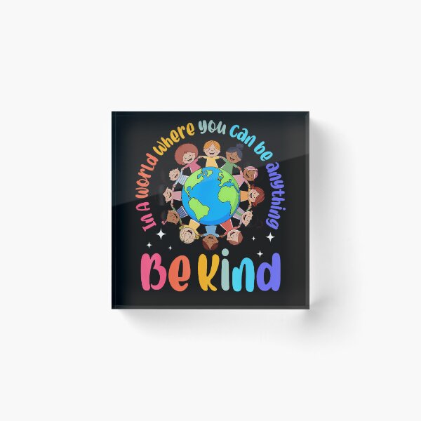 Item preview, In A World Be Kind Positive Kids Choose Kindness Teachers designed and sold by Alzasshop.