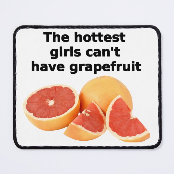 Item preview, The hottest girls can't have grapefruit designed and sold by FaithWinne.