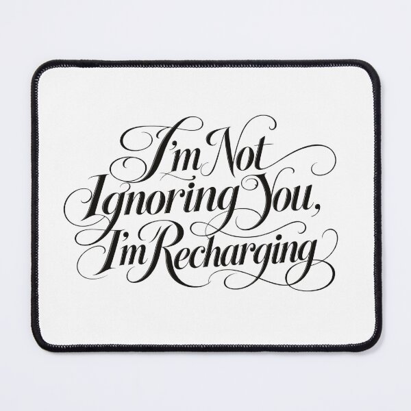 Item preview, I’m Not Ignoring You, I’m Recharging designed and sold by icongallery.