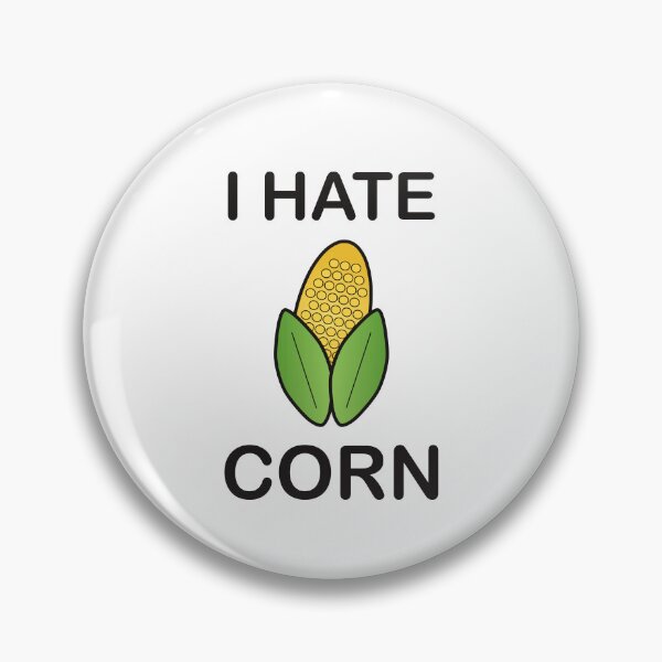 Item preview, I Hate Corn - Funny Picky Eater Gift designed and sold by I HATE IT!.