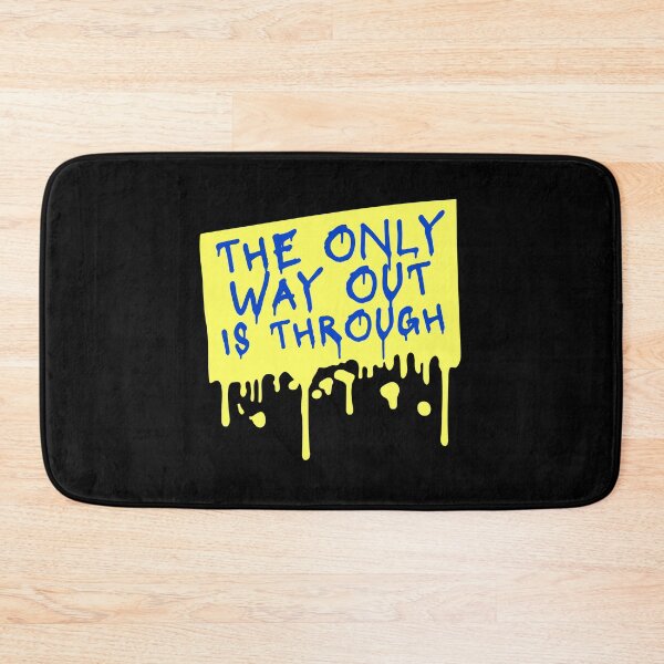 Item preview, The only way out is through Strong Quote Logo Text designed and sold by shirt-o-mat.