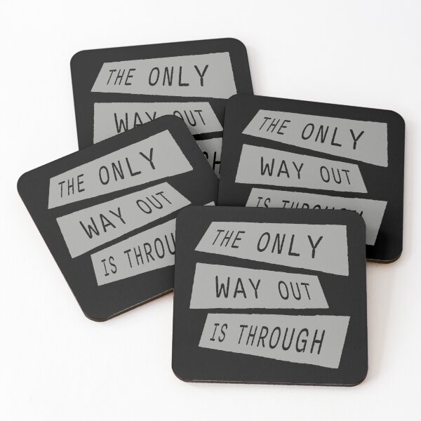 Item preview, The only way out is through Strong Quote Logo Text designed and sold by shirt-o-mat.
