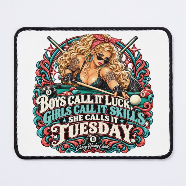 Item preview, Boys Call It Luck Girls Call It Skills She Calls It Tuesday | Blonde Pool Player Design designed and sold by Crazyhuskychick.