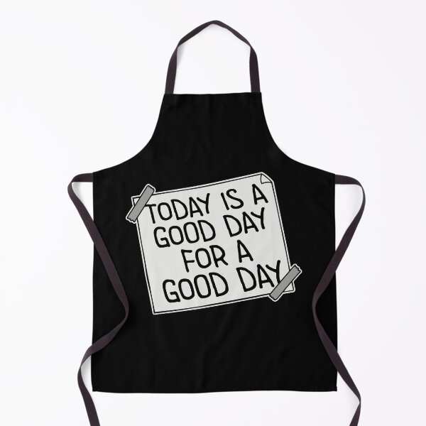 Item preview, Today Is A Good Day For A Good Day Quote Logo Text designed and sold by shirt-o-mat.