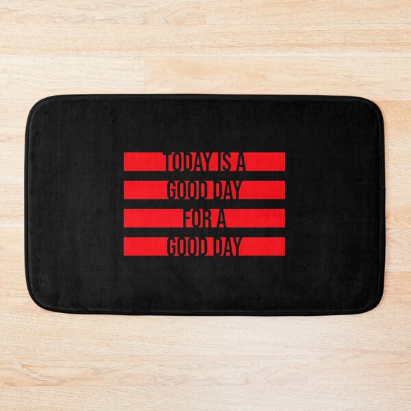 Item preview, Today Is A Good Day For A Good Day Quote Logo Text designed and sold by shirt-o-mat.