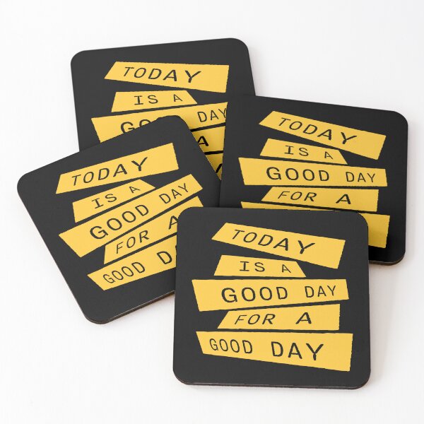 Item preview, Today Is A Good Day For A Good Day Quote Logo Text designed and sold by shirt-o-mat.