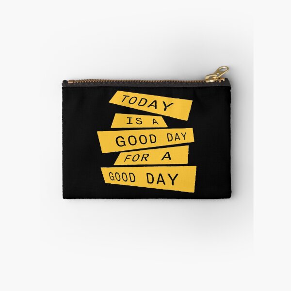 Item preview, Today Is A Good Day For A Good Day Quote Logo Text designed and sold by shirt-o-mat.