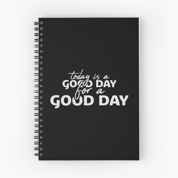 Item preview, Today Is A Good Day For A Good Day Quote Logo Text designed and sold by shirt-o-mat.