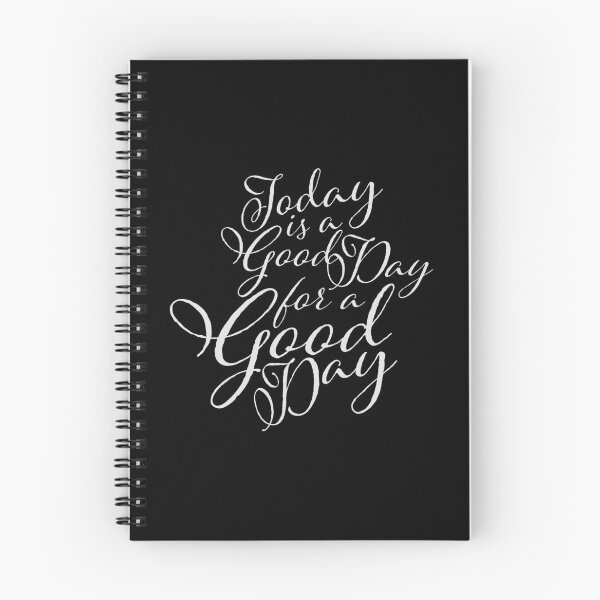 Item preview, Today Is A Good Day For A Good Day Quote Logo Text designed and sold by shirt-o-mat.