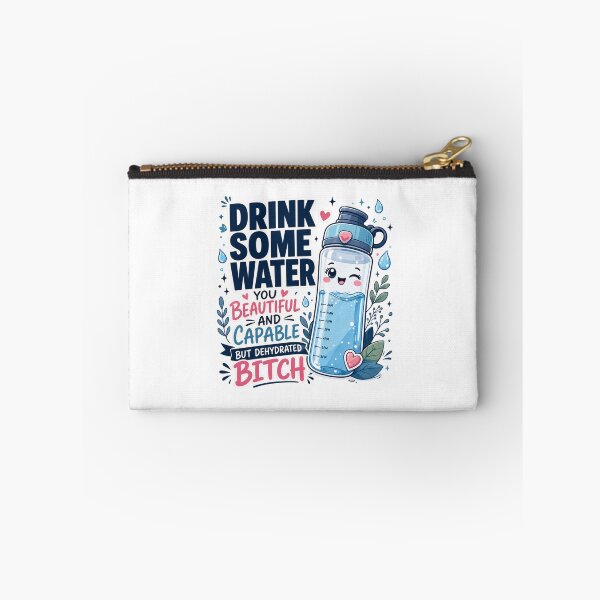 Item preview, Drink Some Water You Beautiful And Capable But Dehydrated Bitch designed and sold by Alt-Art-Digital.