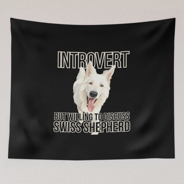 Item preview, Introvert willing to discuss Swiss Shepherd designed and sold by BikTee.