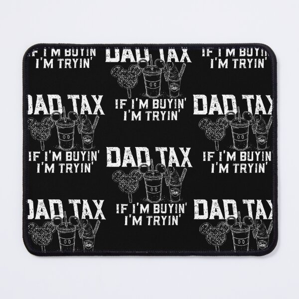 Item preview, Dad Tax If I'M Buyin' I'M Tryin' Father Fast Food Funny Dad designed and sold by serialcarachts.