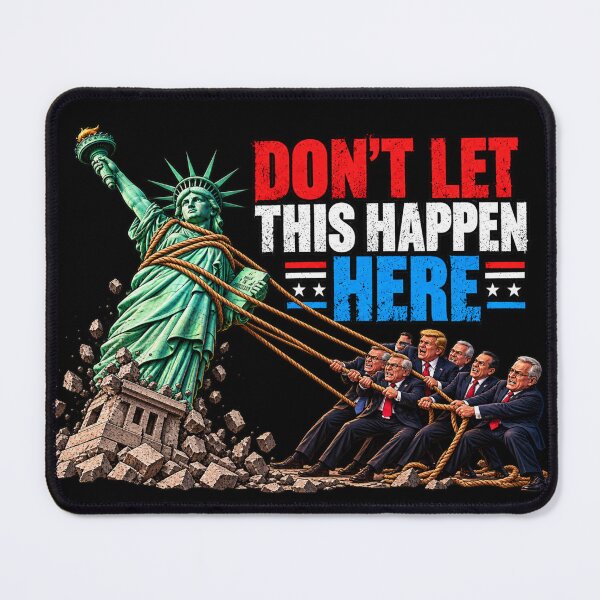 Item preview, DON’T LET THIS HAPPEN HERE designed and sold by signshirtz.