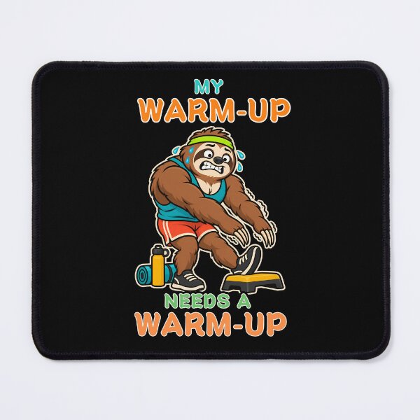 Item preview, My Warm-Up Needs a Warm-Up Sloth designed and sold by Bawek85Designs.