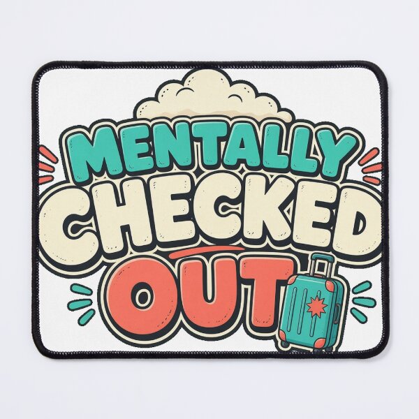 Item preview, Mentally Checked Out Soft Humor Vacation Brain Tee designed and sold by GSideArtStore.