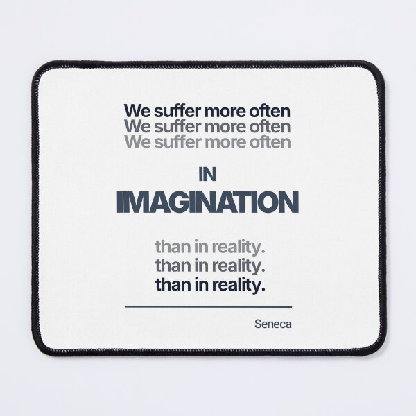 Item preview, We Suffer More Often in Imagination Than In Reality - Seneca - Minimalist Style Stoic Quote - Dark Version designed and sold by Stoic Core.
