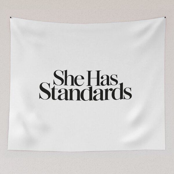 Item preview, She Has Standards designed and sold by icongallery.
