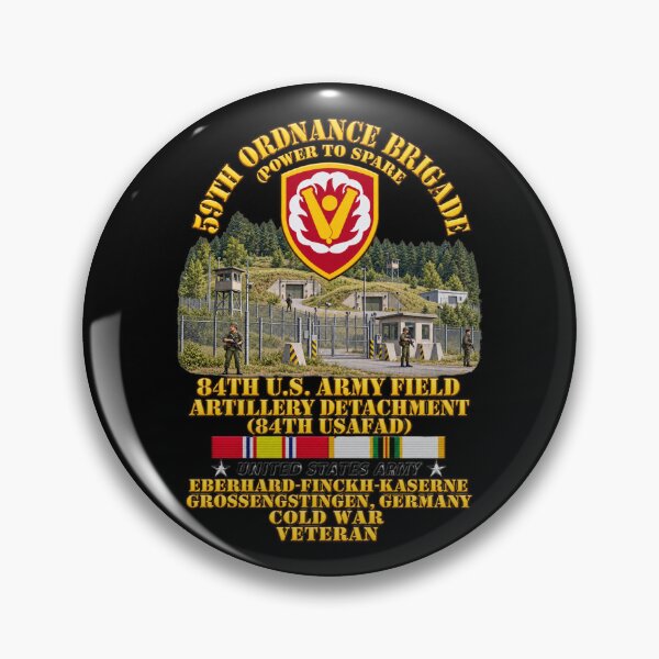 Item preview, Army - 59th Ordnance Bde - 84th Artillery Field Artillery Detachment - USAFAD, Eberhard-Finckh-Kassene, Grossengstingen, Germany COld War Veteran 3D - Enhanced designed and sold by Military Insignia Products.