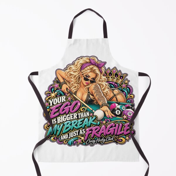Item preview, Your ego is bigger than my break, and just as fragile | Women Pool Players designed and sold by Crazyhuskychick.