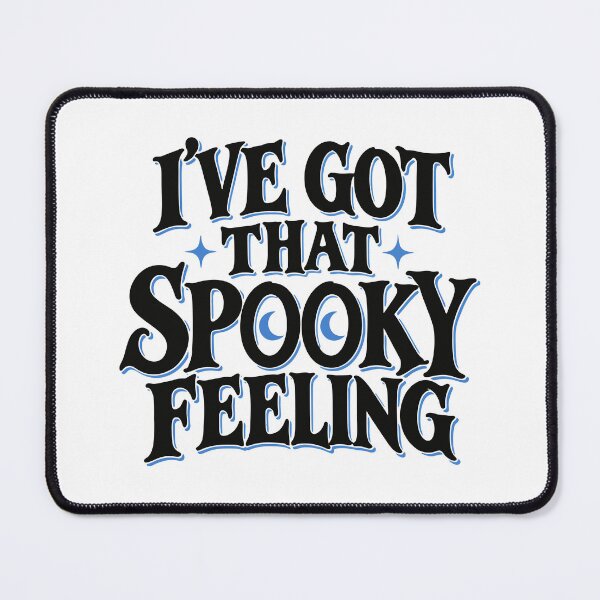 Item preview, I've Got That Spooky Feeling designed and sold by 89BLACK.