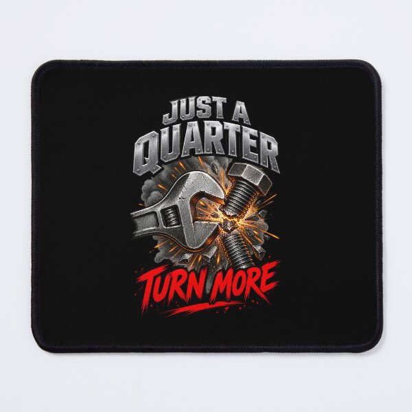 Item preview, Just A Quarter Turn More Funny Mechanic Wrench Broken Bolt designed and sold by Whirx.