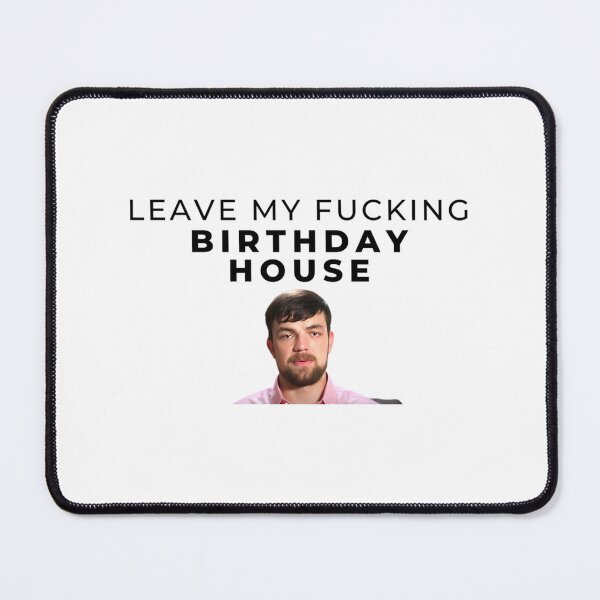 Item preview, 90 Day Fiance - Andrei - Leave My Fucking Birthday House designed and sold by kalani-sadler.