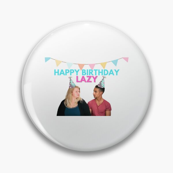 Item preview, 90 Day Fiance - Nicole And Azan - Happy Birthday Lazy designed and sold by kalani-sadler.