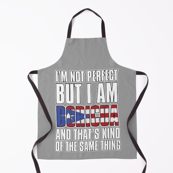 Item preview, I'm Not Perfect But I Am Boricua designed and sold by JohnnyPraize.