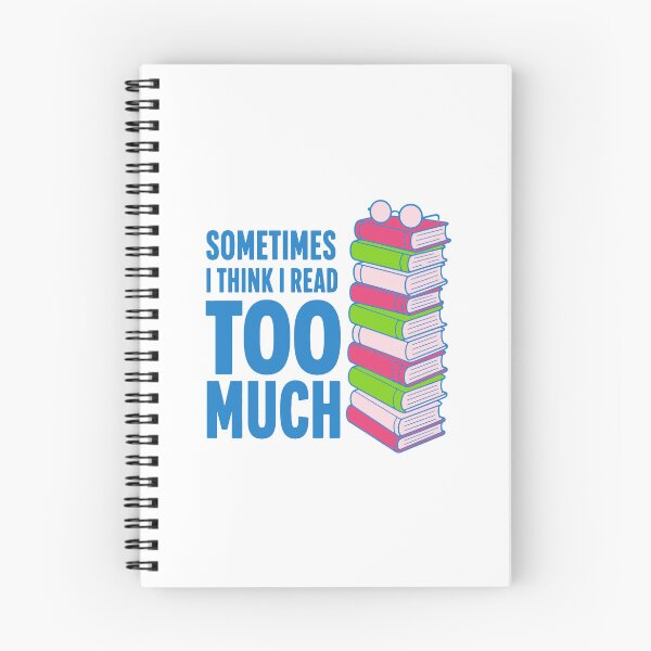Item preview, Sometimes I think I read too much - funny bookworm humor designed and sold by GagShots.
