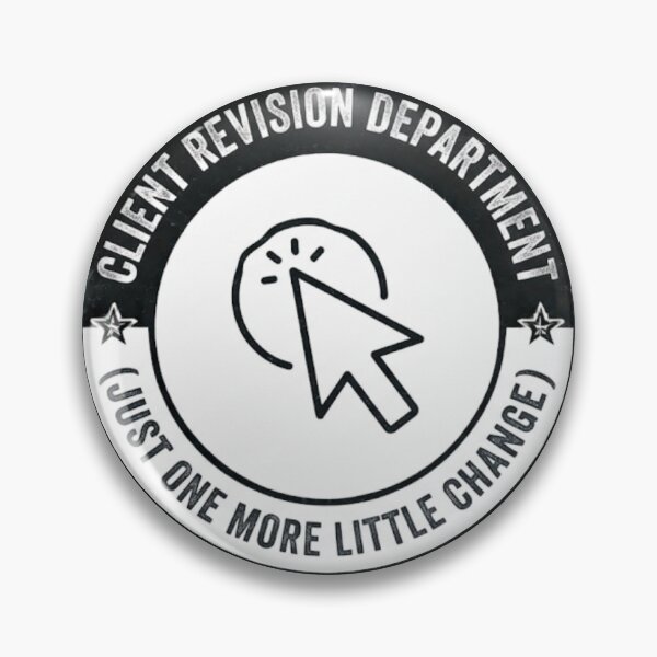 Item preview, Client Revision Department - Just One More Little Change Funny Designer Sticker designed and sold by IbericoStudio.