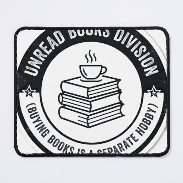 Item preview, Unread Books Division - Buying Books Is A Separate Hobby Funny Reader Sticker designed and sold by IbericoStudio.