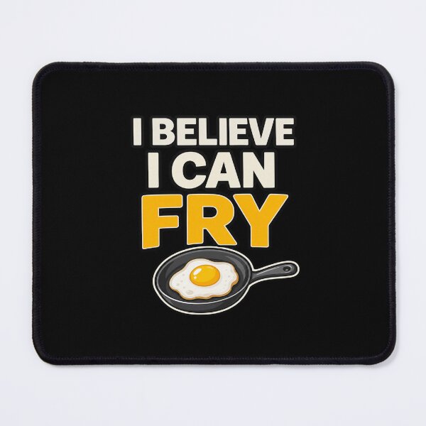 Item preview, I Believe I Can Fry - Funny Food designed and sold by CasaMio.