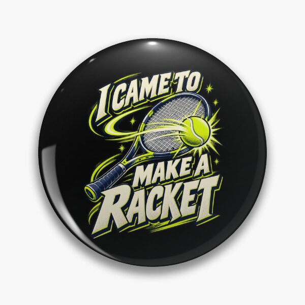 Item preview, I Came to Make a Racket - Tennis Pun designed and sold by Good Mood Foundry.