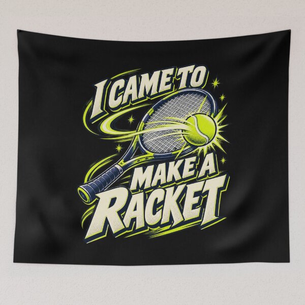 Item preview, I Came to Make a Racket - Tennis Pun designed and sold by Good Mood Foundry.
