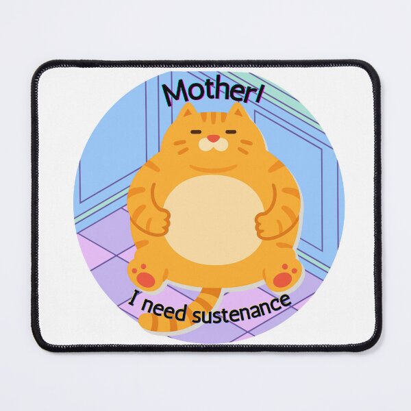 Item preview, Mother, I need sustenance designed and sold by gladyvette15.