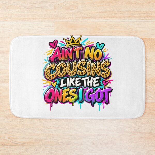 Item preview, Ain't No Cousins Like The Ones I Got Family Cousin Kinship Group designed and sold by drawwiika+44.