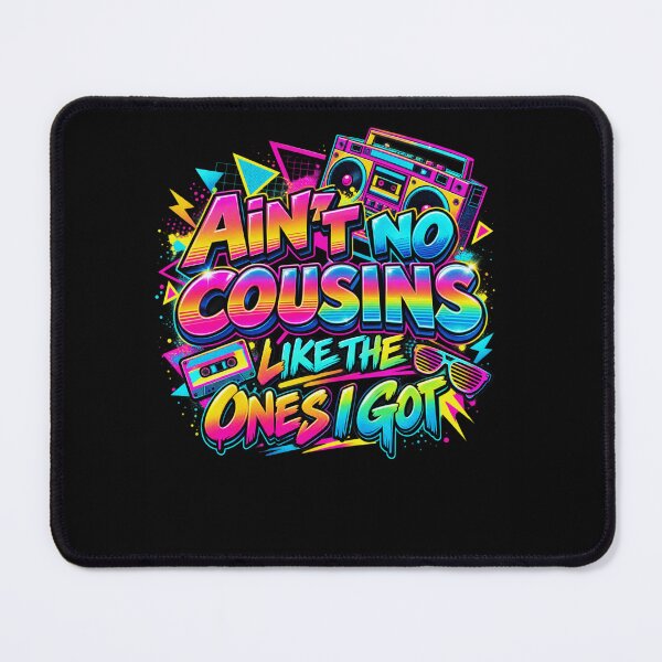 Item preview, Ain't No Cousins Like The Ones I Got Best Cousin Family Reunion designed and sold by drawwiika+44.