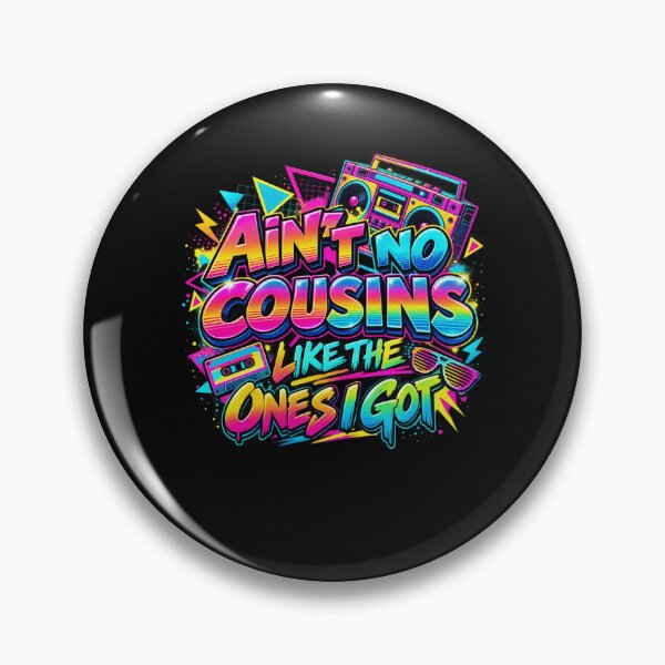 Item preview, Ain't No Cousins Like The Ones I Got Best Cousin Family Reunion designed and sold by drawwiika+44.