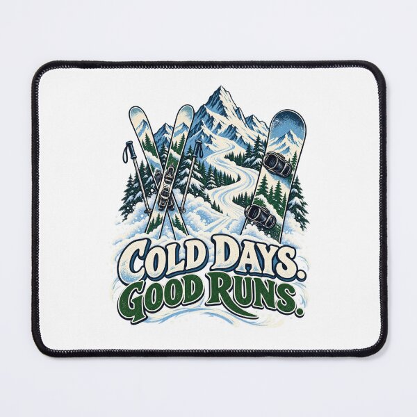 Item preview, Cold Days. Good Runs. Ski and Snowboard Design designed and sold by Good Mood Foundry.