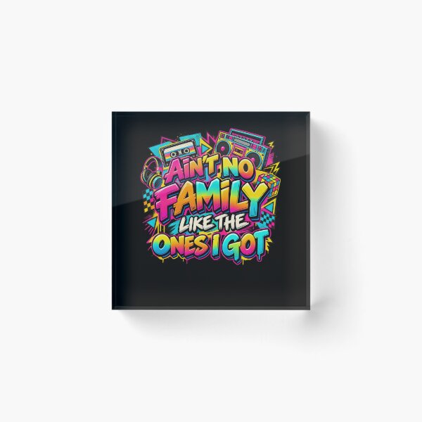 Item preview, Ain't No Family Like The Ones I Got 80s 90s Family Love Appreciation designed and sold by drawwiika+44.