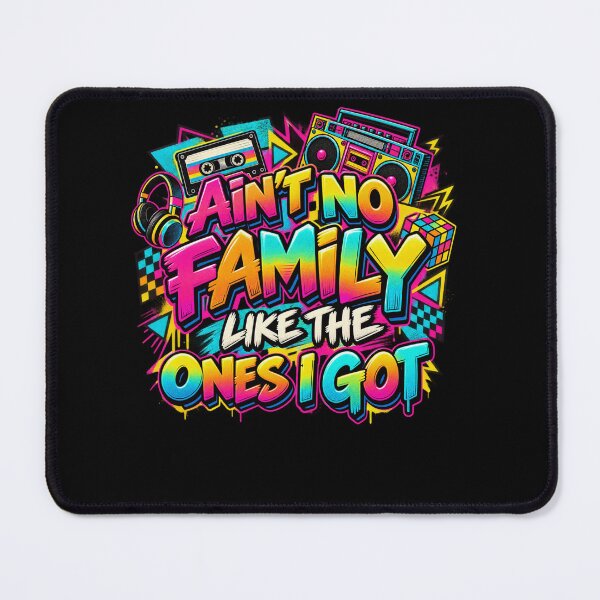 Item preview, Ain't No Family Like The Ones I Got 80s 90s Family Love Appreciation designed and sold by drawwiika+44.