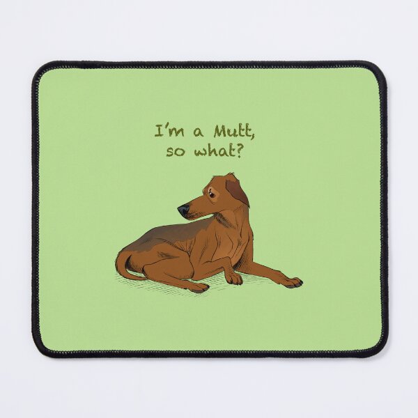 Item preview, Mutt, so what? designed and sold by ANNAaloba10.