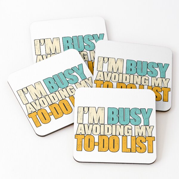 Item preview, I'M BUSY AVOIDING MY TO-DO LIST — Funny Work Humor designed and sold by GingaArt.