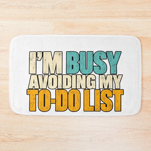 Item preview, I'M BUSY AVOIDING MY TO-DO LIST — Funny Work Humor designed and sold by GingaArt.