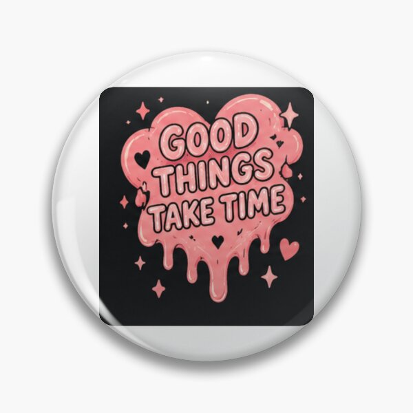 Item preview, Good Things Take Time designed and sold by vbdilr.