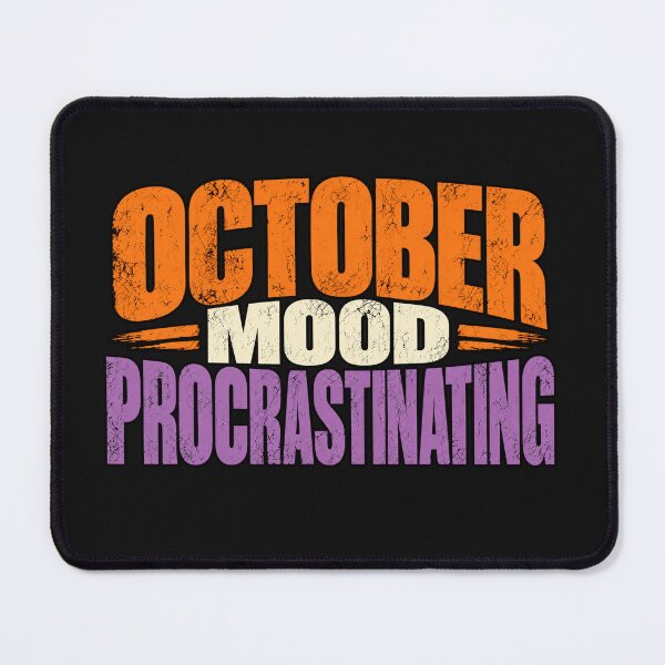 Item preview, October Mood Procrastinating — Funny Autumn designed and sold by GingaArt.