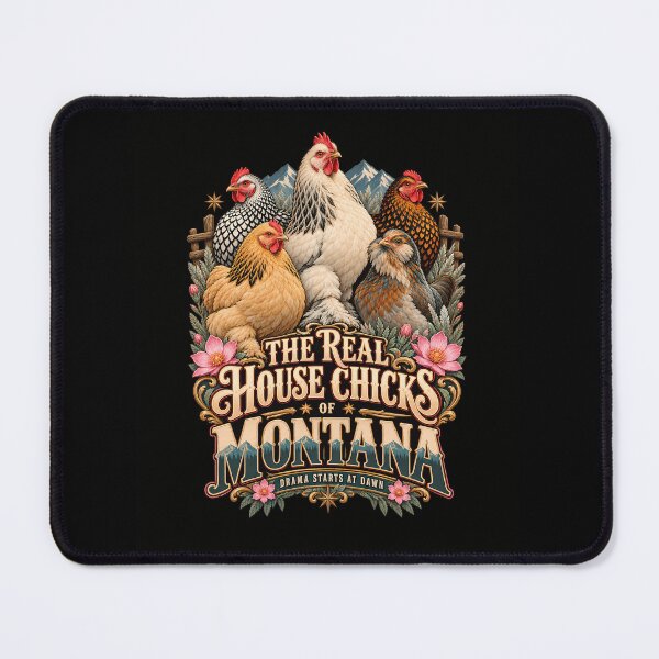 Item preview, The Real House Chicks of Montana, Funny Backyard Chicken Design designed and sold by AwakenedSoul.